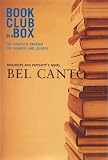 Bookclub-In-A-Box Discusses the Novel Bel Canto by Ann Patchett