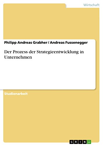 Der Prozess der Strategieentwicklung in Unternehmen (German Edition)