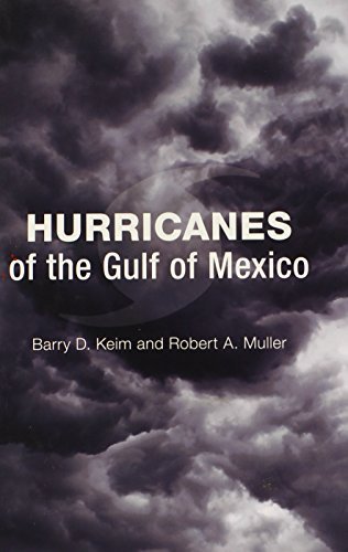 Hurricanes of the Gulf of Mexico First edition by Keim, Barry D., Muller, Robert A. (2009) Hardcover