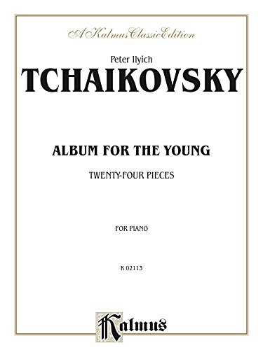 Album for the Young: Twenty-Four Pieces for Piano (Kalmus Edition)