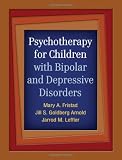 Psychotherapy for Children with Bipolar and Depressive Disorders