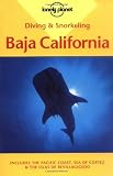 Diving & Snorkeling Baja California:  Includes the Pacific Coast, Sea of Cortez & the Islas De Revillagigedo (Lonely Planet)