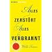 Alles zerst�rt, alles verbrannt: Stories