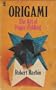 Origami: The Art of Paper Folding [Paperfolding]