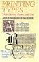 Printing Types: Their History, Forms, and Use