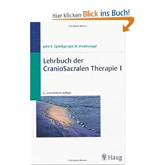 Lehrbuch der CranioSacralen Therapie 1