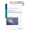 Lehrbuch der CranioSacralen Therapie 1