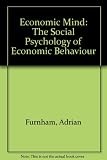 The economic mind : the social psychology of economic behaviour