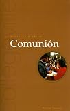 El Ministerio De La Comunion/The Ministry of Communion (Ministry series) (Spanish Edition)