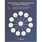 International Biotechnology Economics and Policy: Science, Business Planning, and... by  A. Henco