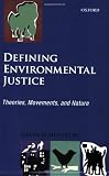 related product Defining Environmental Justice: Theories, Movements, and Nature