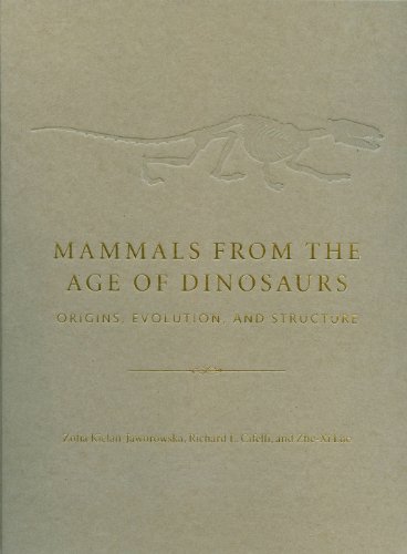 Mammals from the Age of Dinosaurs: Origins, Evolution, and Structure