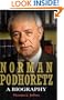 Norman Podhoretz: A Biography