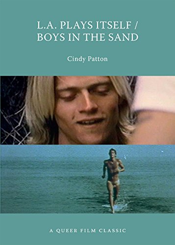 L.A. Plays Itself/Boys in the Sand: A Queer Film Classic (Queer Film Classics)
