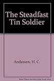 The steadfast tin soldier