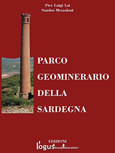 Parco Geominerario della Sardegna: 3 (Gioielli di Sardegna - Viaggi) (Italian Edition)
