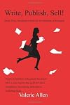 Write, Publish, Sell!: Quick, Easy, Inexpensive Ideas for the Marketing Challenged