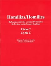 Homilias/Homilies Domingos/Sundays Ciclo/Cycle C (Reflexiones Sobre las Lecturas Dominicales/Reflections on the Sunday Readings)