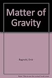 A matter of gravity