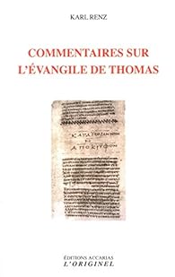 Commentaires Sur L Evangile De Thomas Karl Renz Babelio