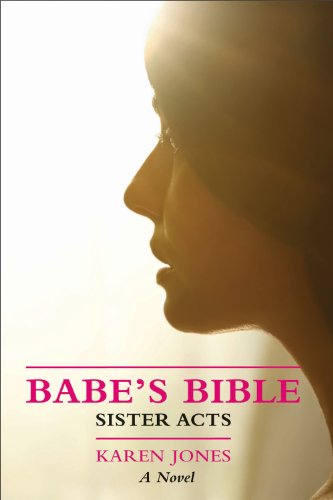 Babe's Bible: Sister Acts: 3
