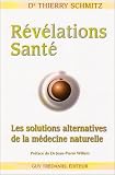 Revue Editeur Guy Tredaniel  / Révélations Santé : Les solutions alternatives de la médecine naturelle
