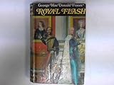 Royal Flash: from the Flashman Papers, 1842-43 and 1847-48