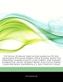 Articles On Fictional Hispanic And Latino American People, including: B'elanna Torres, Nick Riviera, Dora The Explorer, Carmen Cortez, Juni Cortez, ... Reyes, Ana Lucia Cortez, Carla Espinosa
