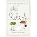 How to Feed Your Friends with Relish