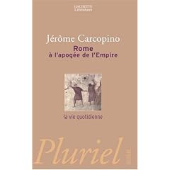 Rome � l'apog�e de l'Empire : La Vie quotidienne