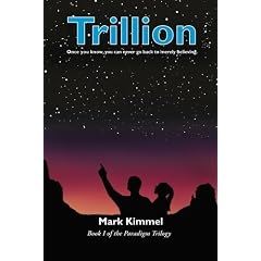 Trillion: Once You Know, You Can Never Go Back to Merely Believing