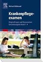 Krankenpflegeexamen Band: Originalfragen und Komentare, Gesamtausgabe Band 1-4: Originalfragen und Komentare, 4 Bände in 1 Band