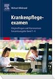Krankenpflegeexamen Band: Originalfragen und Komentare, Gesamtausgabe Band 1-4: Originalfragen und Komentare, 4 B&auml;nde in 1 Band - Michael Hillebrand
