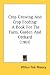 Book Crop Growing And Crop Feeding: A Book For The Farm, Garden And Orchard (1901)