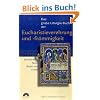 Das gro�e Liturgie-Buch der Eucharistieverehrung und -fr�mmigkeit