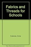 Fabrics and threads for schools
