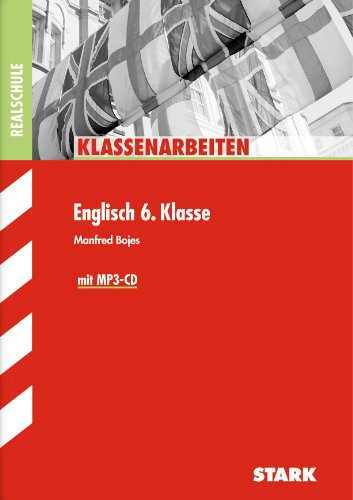 Stark-Verlagsgesellschaft mbH & Co. KG Klassenarbeiten Englisch 6. Klasse Realschule