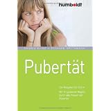Pubert�t. Der Ratgeber f�r Eltern. Mit 10 goldenen Regeln durch alle Phasen der Pubert�tvon "Angela Kling"