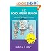 The Scholarship Search: A Guide to Winning Free Money for College and More