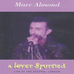 Marc Almond - a Lover Spurned: Live at the Astoria, London [DVD] [Edizione: Francia]