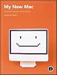 My New Mac: 52 Simple Projects to Get You Started