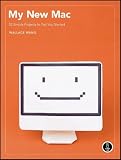 My New Mac: 52 Simple Projects to Get You Started