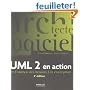 UML 2 en action : De l'analyse des besoins � la conception