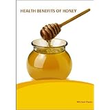 The Benefits of Honey (Kindle Edition)