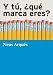 Búsqueda : Y tú, ¿qué marca eres? (Spanish Edition)