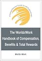 The WorldatWork Handbook of Compensation, Benefits & Total Rewards: A Comprehensive Guide for HR Professionals