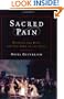 Sacred Pain: Hurting the Body for the Sake of the Soul