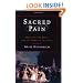 Sacred Pain: Hurting the Body for the Sake of the Soul