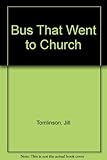 The bus that went to church