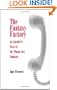 The Fantasy Factory: An Insider's View of the Phone Sex Industry